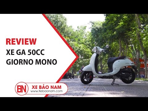Review Xe Ga 50cc Giorno Mono Giá 17.000.000đ (Rẻ Nhất Việt Nam)