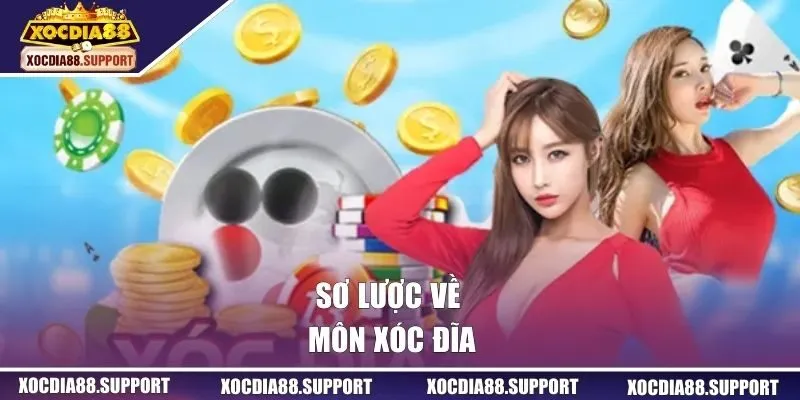 Sơ lược về môn xóc đĩa