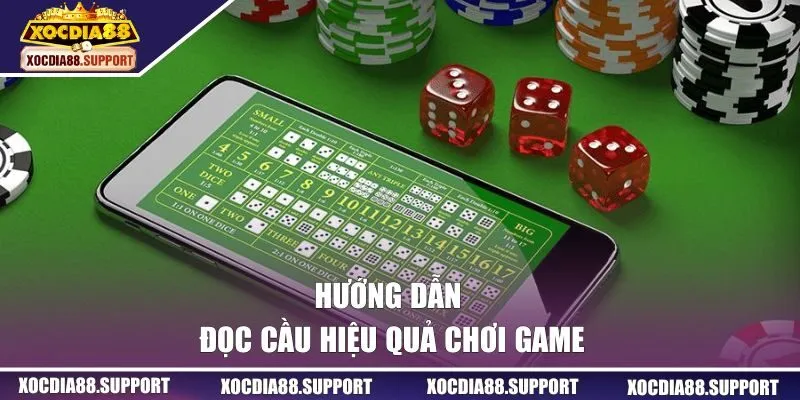 Hướng dẫn đọc cầu hiệu quả chơi game
